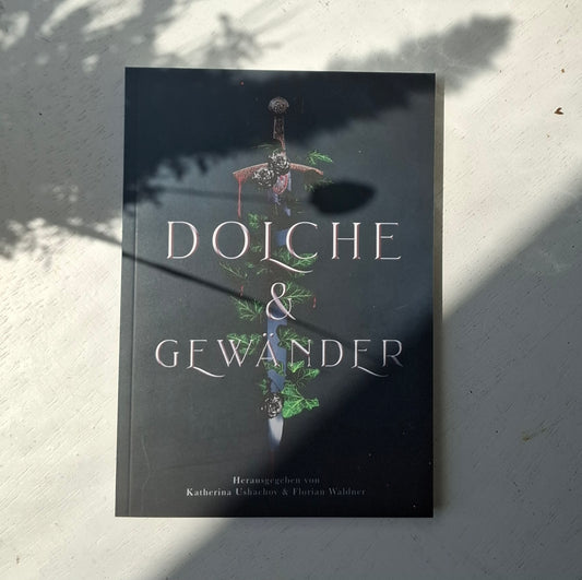 Dolche & Gewänder - Kurzgeschichten-Anthologie